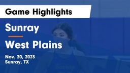 Sunray  vs West Plains  Game Highlights - Nov. 20, 2023