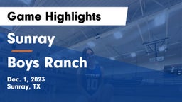 Sunray  vs Boys Ranch  Game Highlights - Dec. 1, 2023