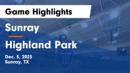 Sunray  vs Highland Park  Game Highlights - Dec. 5, 2023