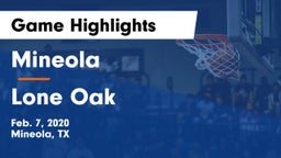 Mineola  vs Lone Oak  Game Highlights - Feb. 7, 2020