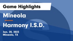 Mineola  vs Harmony I.S.D. Game Highlights - Jan. 20, 2023