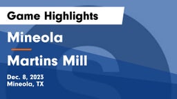 Mineola  vs Martins Mill  Game Highlights - Dec. 8, 2023