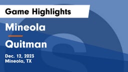Mineola  vs Quitman  Game Highlights - Dec. 12, 2023