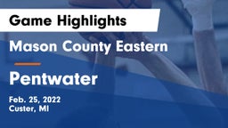 Mason County Eastern  vs Pentwater Game Highlights - Feb. 25, 2022