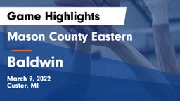 Mason County Eastern  vs Baldwin  Game Highlights - March 9, 2022
