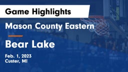 Mason County Eastern  vs Bear Lake  Game Highlights - Feb. 1, 2023