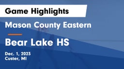 Mason County Eastern  vs Bear Lake HS Game Highlights - Dec. 1, 2023