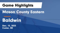 Mason County Eastern  vs Baldwin  Game Highlights - Dec. 15, 2023