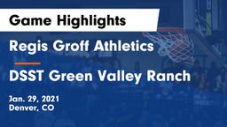 Regis Groff Athletics vs DSST Green Valley Ranch Game Highlights - Jan. 29, 2021
