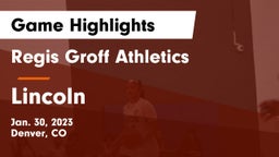 Regis Groff Athletics vs Lincoln Game Highlights - Jan. 30, 2023