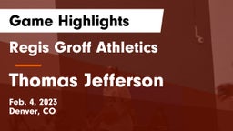 Regis Groff Athletics vs Thomas Jefferson  Game Highlights - Feb. 4, 2023