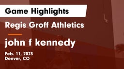 Regis Groff Athletics vs john f kennedy Game Highlights - Feb. 11, 2023