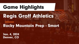 Regis Groff Athletics vs Rocky Mountain Prep - Smart Game Highlights - Jan. 4, 2024