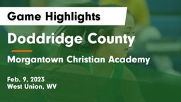 Doddridge County  vs Morgantown Christian Academy Game Highlights - Feb. 9, 2023