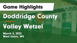 Doddridge County  vs Valley Wetzel Game Highlights - March 3, 2023