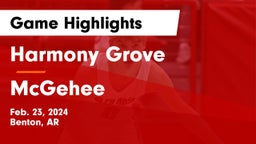 Harmony Grove  vs McGehee  Game Highlights - Feb. 23, 2024