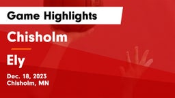 Chisholm  vs Ely  Game Highlights - Dec. 18, 2023
