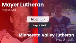 Matchup: Mayer Lutheran High vs. Minnesota Valley Lutheran  2017