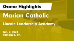 Marian Catholic  vs Lincoln Leadership Academy Game Highlights - Jan. 2, 2024