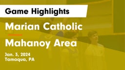 Marian Catholic  vs Mahanoy Area  Game Highlights - Jan. 3, 2024