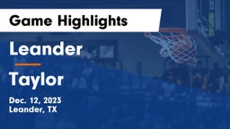 Leander  vs Taylor  Game Highlights - Dec. 12, 2023