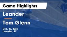 Leander  vs Tom Glenn  Game Highlights - Dec. 22, 2023