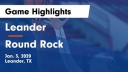 Leander  vs Round Rock  Game Highlights - Jan. 3, 2020