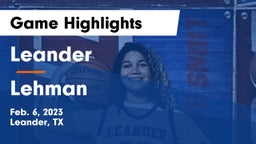 Leander  vs Lehman  Game Highlights - Feb. 6, 2023