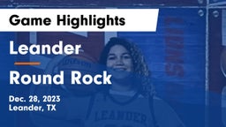 Leander  vs Round Rock  Game Highlights - Dec. 28, 2023