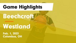 Beechcroft  vs Westland  Game Highlights - Feb. 1, 2023
