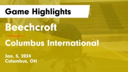 Beechcroft  vs Columbus International Game Highlights - Jan. 5, 2024