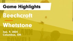 Beechcroft  vs Whetstone  Game Highlights - Jan. 9, 2024