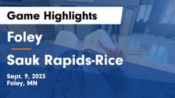 Foley  vs Sauk Rapids-Rice  Game Highlights - Sept. 9, 2023