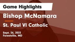 Bishop McNamara  vs St. Paul VI Catholic  Game Highlights - Sept. 26, 2023