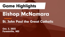 Bishop McNamara  vs  St. John Paul the Great Catholic  Game Highlights - Oct. 3, 2023