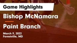 Bishop McNamara  vs Paint Branch  Game Highlights - March 9, 2022