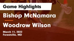 Bishop McNamara  vs Woodrow Wilson  Game Highlights - March 11, 2022
