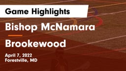 Bishop McNamara  vs Brookewood Game Highlights - April 7, 2022