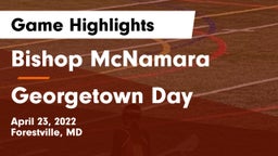 Bishop McNamara  vs Georgetown Day  Game Highlights - April 23, 2022