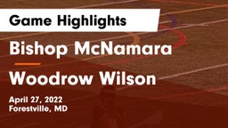 Bishop McNamara  vs Woodrow Wilson  Game Highlights - April 27, 2022