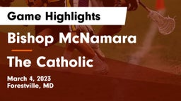 Bishop McNamara  vs The Catholic  Game Highlights - March 4, 2023