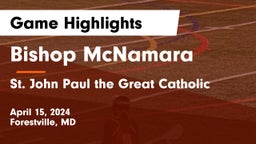 Bishop McNamara  vs  St. John Paul the Great Catholic  Game Highlights - April 15, 2024