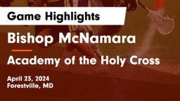Bishop McNamara  vs Academy of the Holy Cross Game Highlights - April 23, 2024