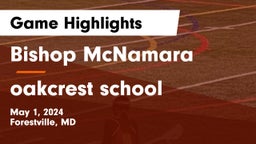 Bishop McNamara  vs oakcrest school Game Highlights - May 1, 2024