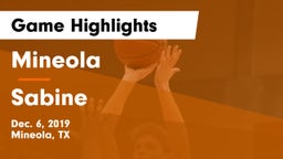 Mineola  vs Sabine  Game Highlights - Dec. 6, 2019