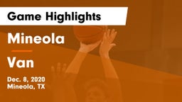 Mineola  vs Van  Game Highlights - Dec. 8, 2020