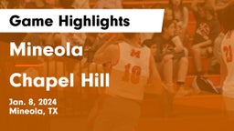 Mineola  vs Chapel Hill  Game Highlights - Jan. 8, 2024
