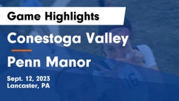 Conestoga Valley  vs Penn Manor   Game Highlights - Sept. 12, 2023