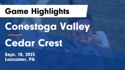Conestoga Valley  vs Cedar Crest  Game Highlights - Sept. 18, 2023
