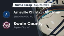 Recap: Asheville Christian Academy  vs. Swain County  2021